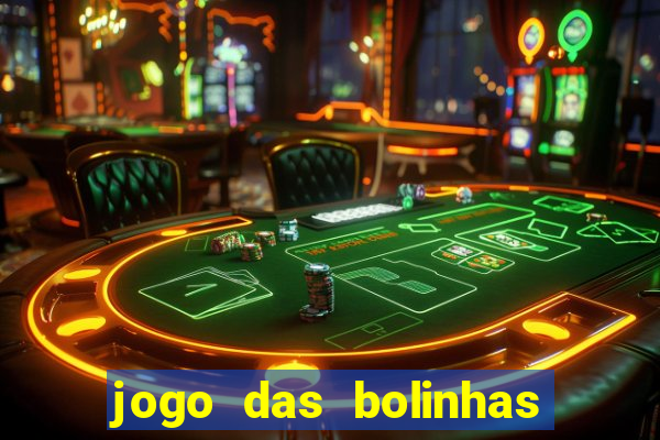 jogo das bolinhas que ganha dinheiro